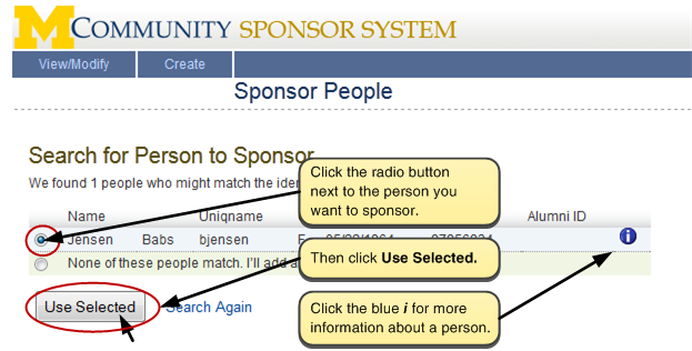 Screen shot of the search results page showing matches. Click the radio button next to the person you want to sponsor. Then click the Use Selected button. Click the blue i button for more information about a person.