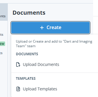 1. Button labeled "Create" with options to upload documents or templates to the Dart and Imaging Team. 2. "Create" button expands to show options for uploading documents or templates to a team workspace. 3. Menu showing "Create" button, with choices to upload documents or templates for team collaboration.