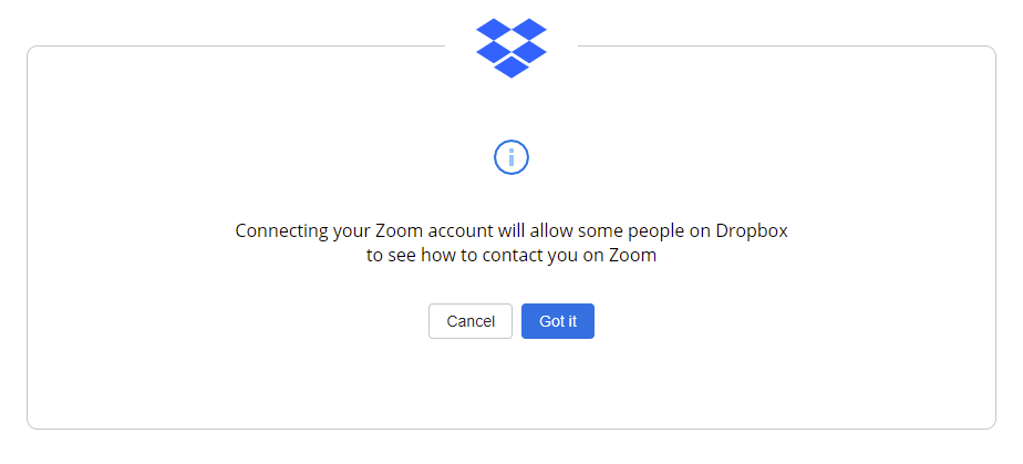 Dropbox logo at top center. Text: "Connecting your Zoom account will allow some people on Dropbox to see how to contact you on Zoom", buttons: Cancel, Got it