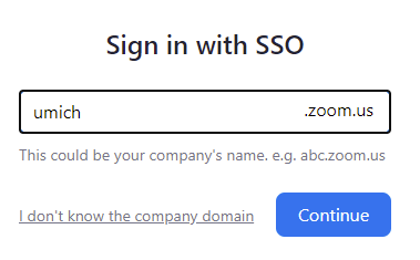 Text: "Sign in with SSO", text field with "umich", text: "This could be your company's name EXAMPLE". Button: Continue